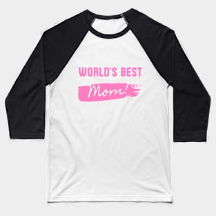 World's Best Mom Mother's Day Baseball T-Shirt